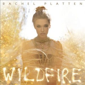 Wildfire Rachel Platten Rachel Platten struggles to break into the pop mainstream with her debut album, Wildfire. Her smash hit “Fight Song” is the anthem to many people, commercials and even a presidential candidate. Key songs include “Fight Song,” “Stand By You,” and “Hey Hey Hallelujah.” 